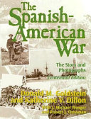 The Spanish-American War : the story and photographs /