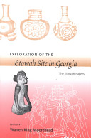 Exploration of the Etowah site in Georgia : the Etowah papers /