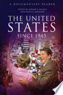 The United States since 1945 : a documentary reader /