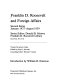 Franklin D. Roosevelt and foreign affairs. [index] /