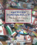 American foreign policy : the twentieth century in documents /