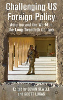 Challenging US foreign policy : America and the world in the long twentieth century /