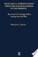 Race and U.S. foreign policy during the Cold War /