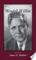 Wendell Willkie : Hoosier internationalist /