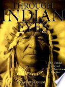 Through Indian eyes : the untold story of Native American peoples.