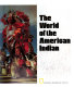 The World of the American Indian.