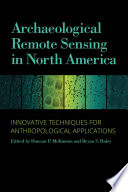 Archaeological remote sensing in North America : innovative techniques for anthropological applications /
