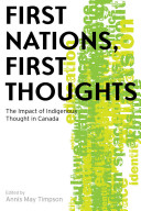 First nations, first thoughts : the impact of indigenous thought in Canada /