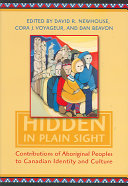 Hidden in plain sight : contributions of Aboriginal peoples to Canadian identity and culture /