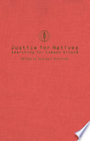 Justice for natives : searching for common ground /