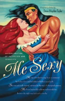 Me sexy : an exploration of native sex and sexuality /