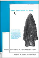 New histories for old : changing perspectives on Canada's native pasts /