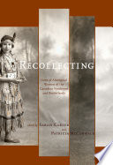 Recollecting : lives of Aboriginal women of the Canadian northwest and borderlands /