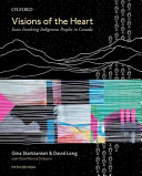 Visions of the heart : issues involving Indigenous Peoples in Canada /