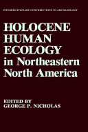 Holocene human ecology in northeastern North America /