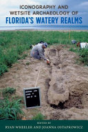 Iconography and wetsite archaeology of Florida's watery realms /
