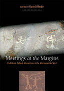 Meetings at the margins : prehistoric cultural interactions in the intermountain west /