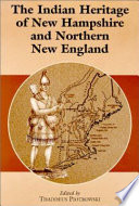 The Indian heritage of New Hampshire and northern New England /