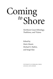 Coming to shore : Northwest Coast ethnology, traditions, and visions /