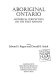 Aboriginal Ontario : historical perspectives on the First Nations /
