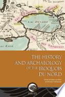 The history and archaeology of the Iroquois du Nord /