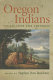 Oregon Indians : voices from two centuries /