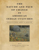 The nature and pace of change in American Indian cultures : Pennsylvania, 4000 to 3000 BP /