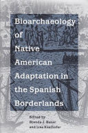 Bioarchaeology of Native American adaptation in the Spanish borderlands /