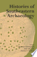 Histories of southeastern archaeology /