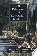 The Paleoindian and Early Archaic Southeast /