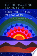 Inside dazzling mountains : Southwest native verbal arts /