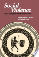 Social violence in the prehispanic American Southwest /