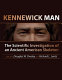 Kennewick Man : the scientific investigation of an ancient American skeleton /
