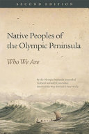 Native peoples of the Olympic Peninsula : who we are /