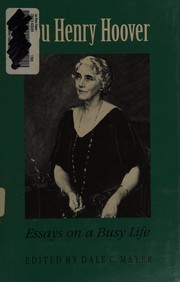 Lou Henry Hoover : essays on a busy life /