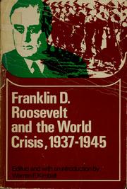 Franklin D. Roosevelt and the world crisis, 1937-1945 /