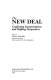 The New Deal : conflicting interpretations and shifting perspectives /