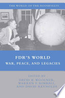 FDR's World : War, Peace, and Legacies /