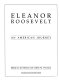 Eleanor Roosevelt : an American journey /