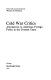 Cold war critics ; alternatives to American foreign policy in the Truman years /
