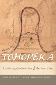 Tohopeka : rethinking the Creek war and the war of 1812 /