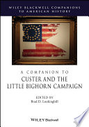 A companion to Custer and the Little Bighorn Campaign /