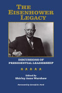 The Eisenhower legacy : discussions of presidential leadership /