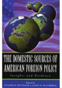 The domestic sources of American foreign policy : insights and evidence /