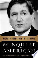 The unquiet American : Richard Holbrooke in the world /