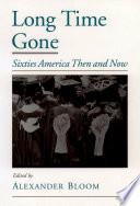 Long time gone : sixties America then and now /