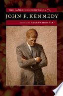The Cambridge Companion to John F. Kennedy /