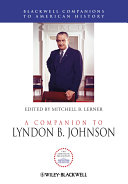 A companion to Lyndon B. Johnson /
