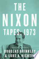 The Nixon tapes : 1973 /
