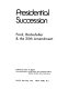 Presidential succession : Ford, Rockefeller, & the 25th amendment /